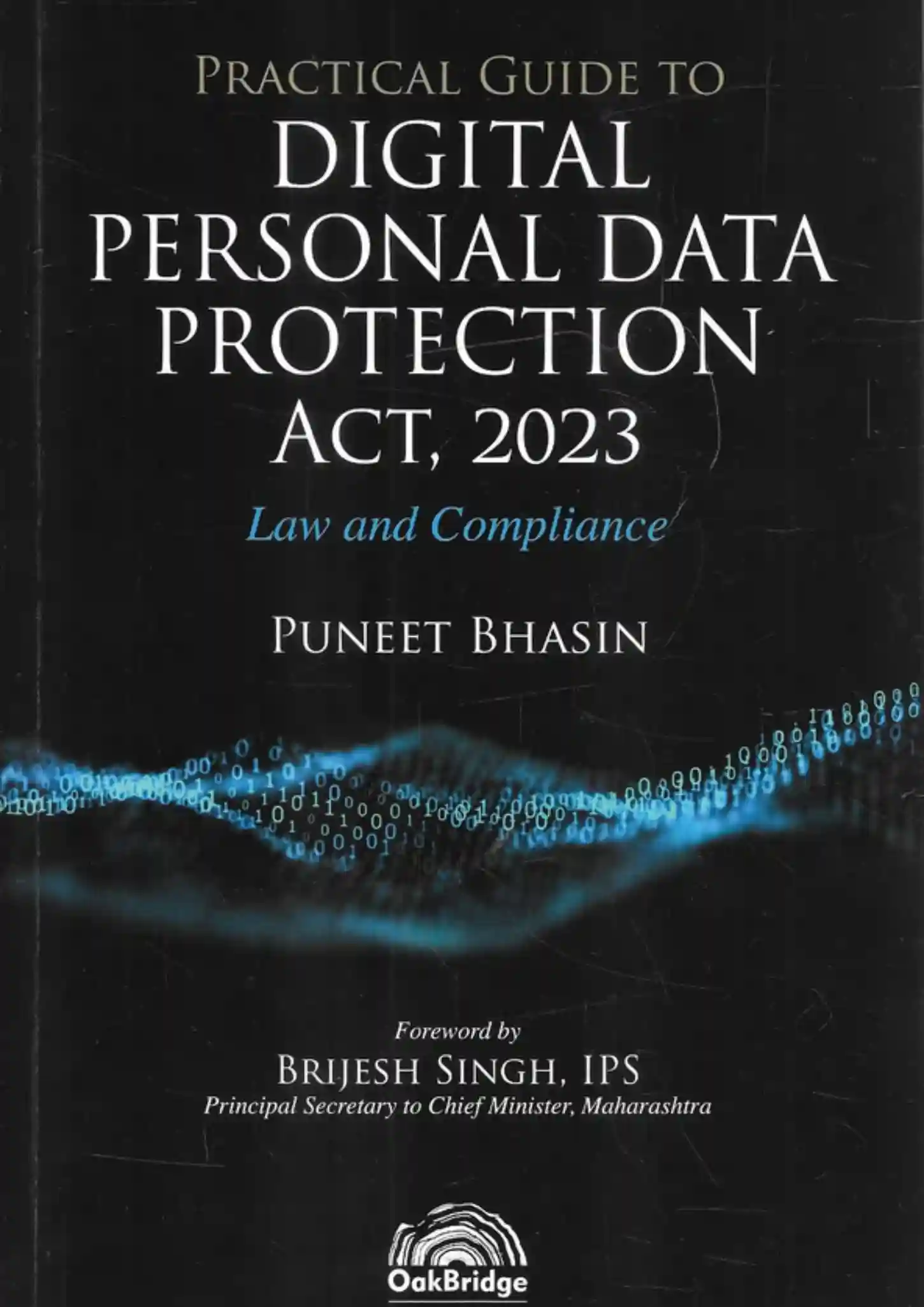 Practical Guide to Digital Personal Data Protection Act, 2023 - Law and Compliance