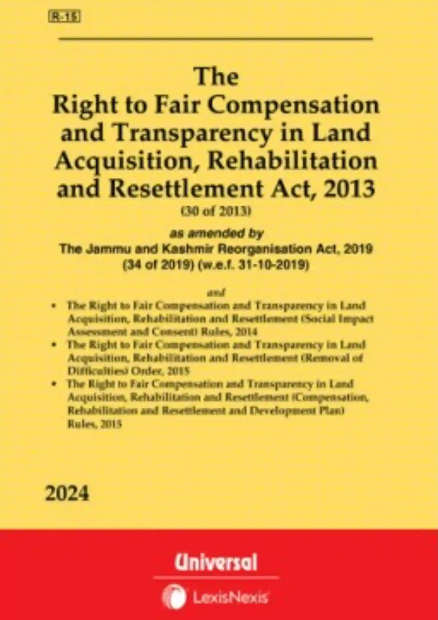 The Right to Fair Compensation and Transparency in Land Acquisition, Rehabilitation and Resettlement Act, 2013